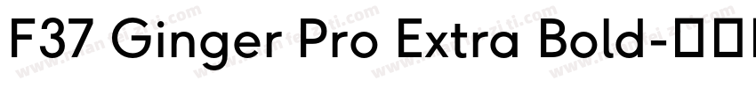 F37 Ginger Pro Extra Bold字体转换